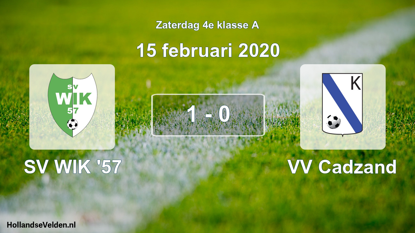 Total number of matches played: SV WIK '57 - VV Cadzand 1 - 0 (15 February 2020)