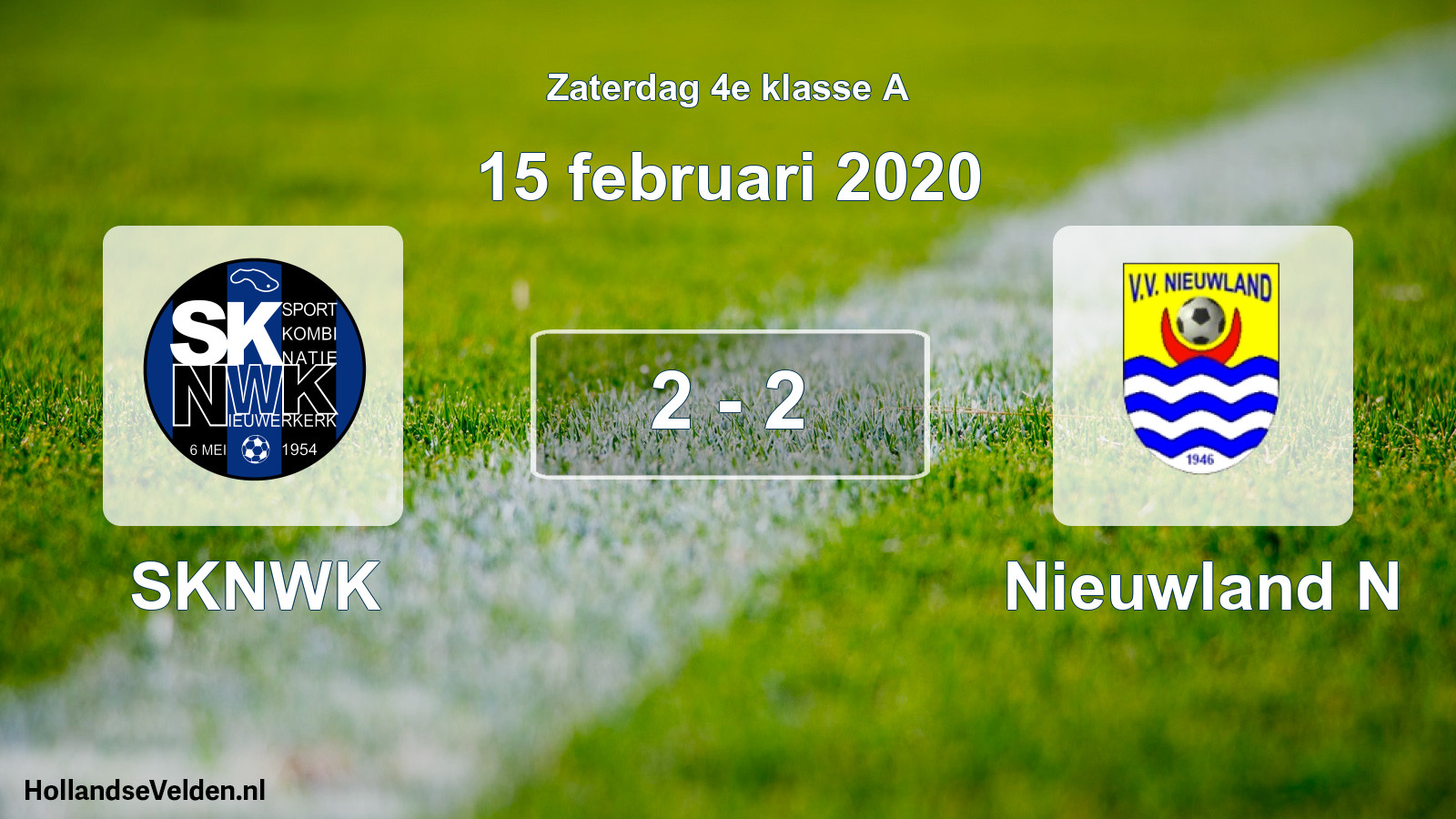 Total number of matches played: SKNWK - Nieuwland N 2 - 2 (15 February 2020)