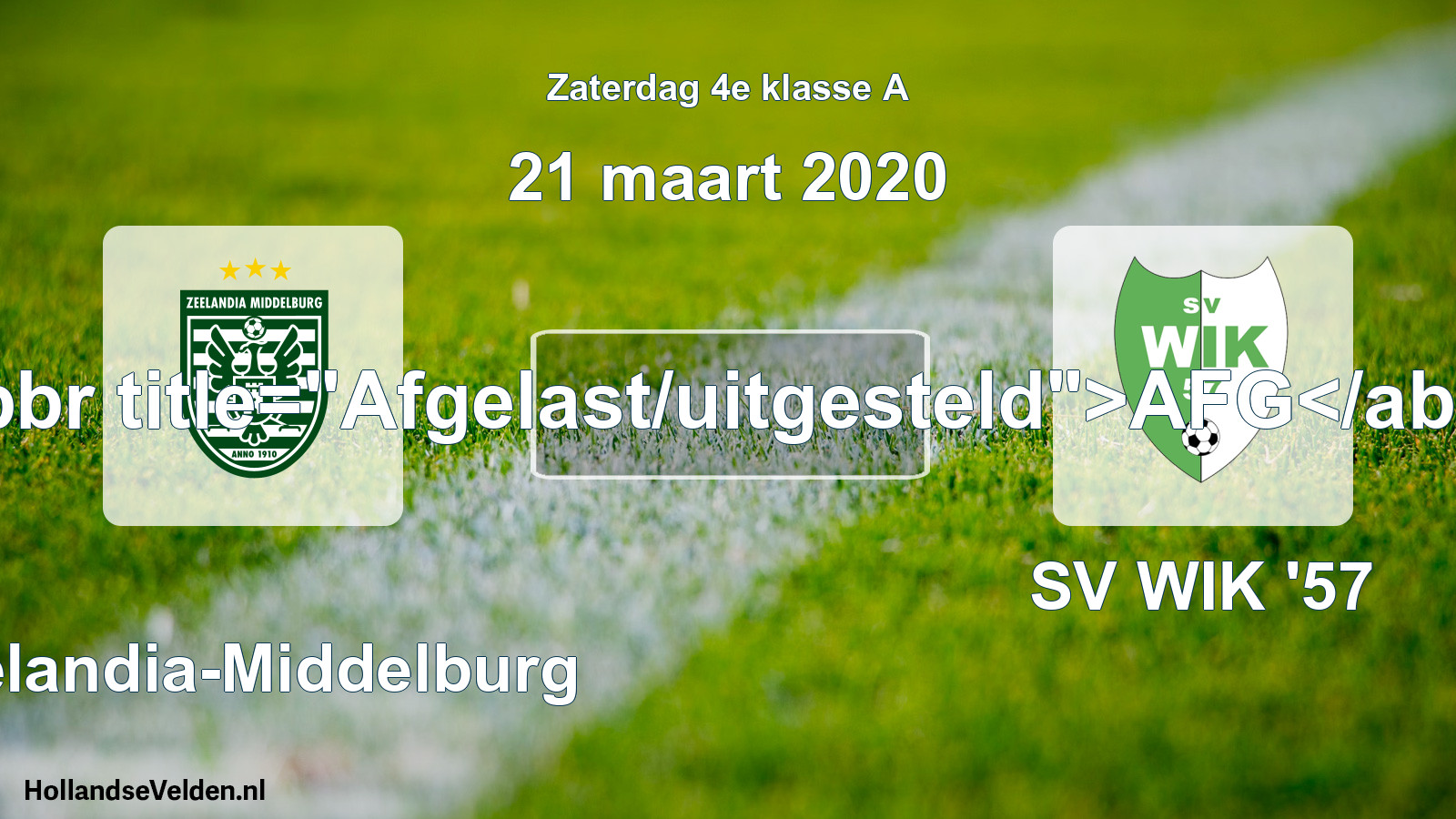 Scheduled Match: Zeelandia-Middelburg - SV WIK '57 (21 March 2020)
