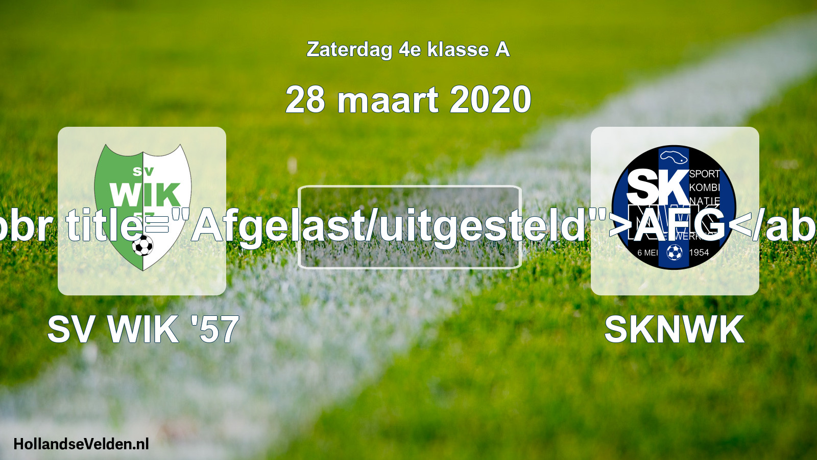 Scheduled Match: SV WIK '57 - SKNWK (28 March 2020)