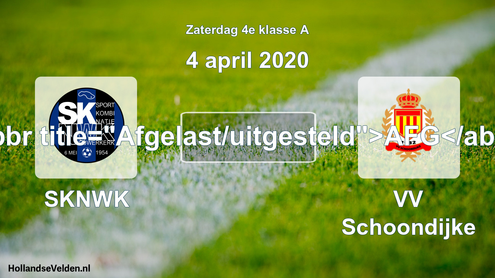 Scheduled Match: SKNWK - VV Schoondijke (4 April 2020)