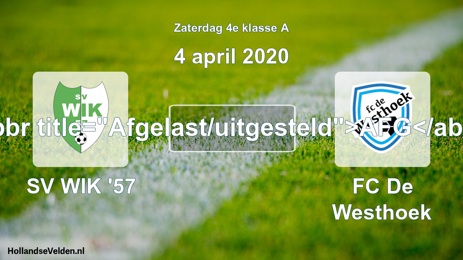 Scheduled Match: SV WIK '57 - FC De Westhoek (4 April 2020)