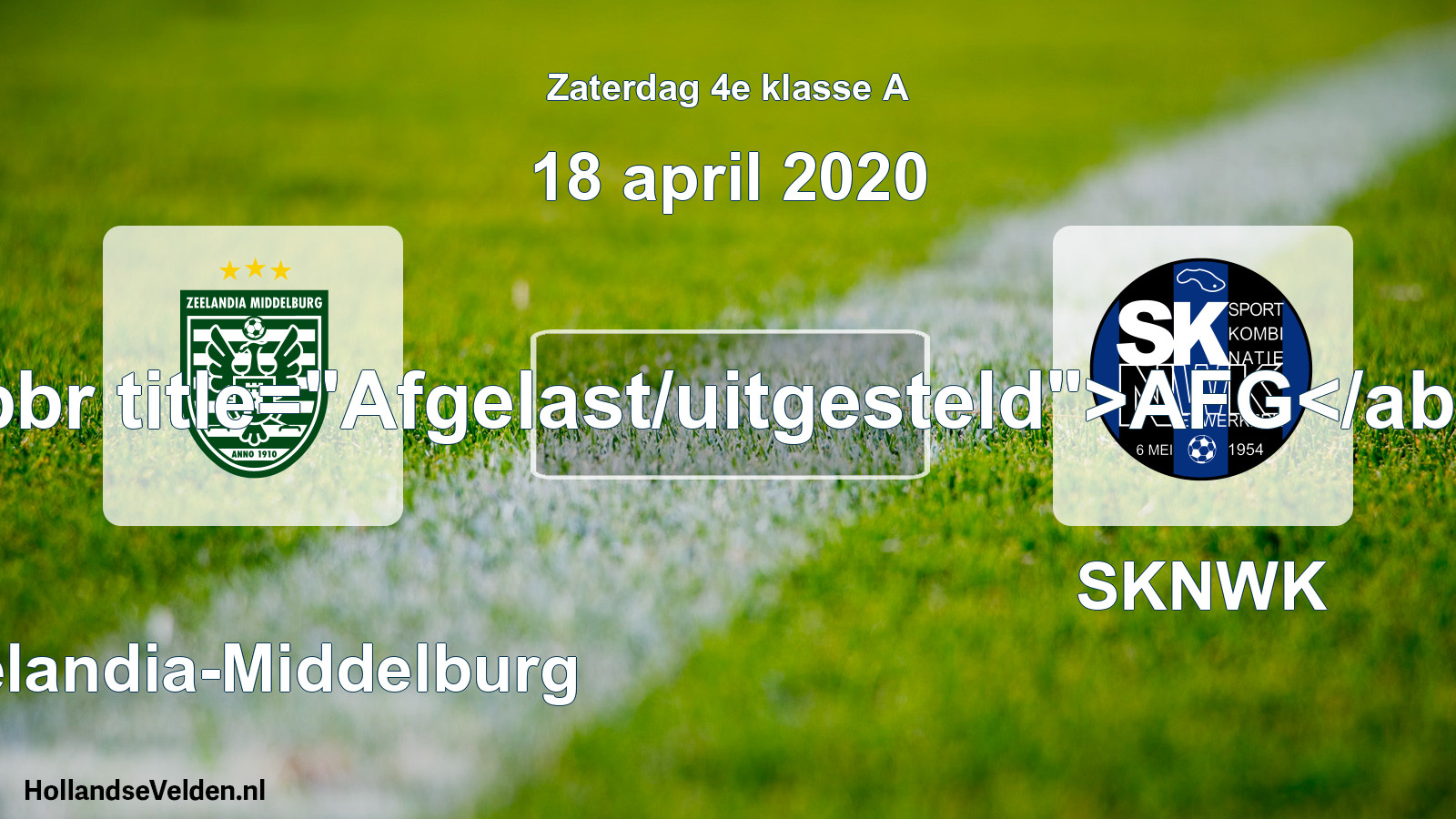 Scheduled Match: Zeelandia-Middelburg - SKNWK (18 April 2020)