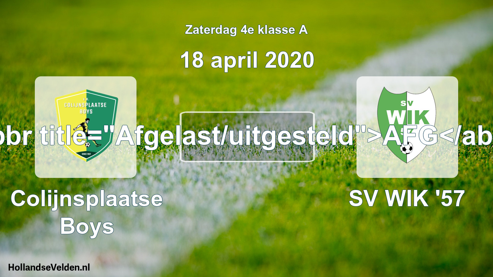 Scheduled Match: Colijnsplaatse Boys - SV WIK '57 (18 April 2020)