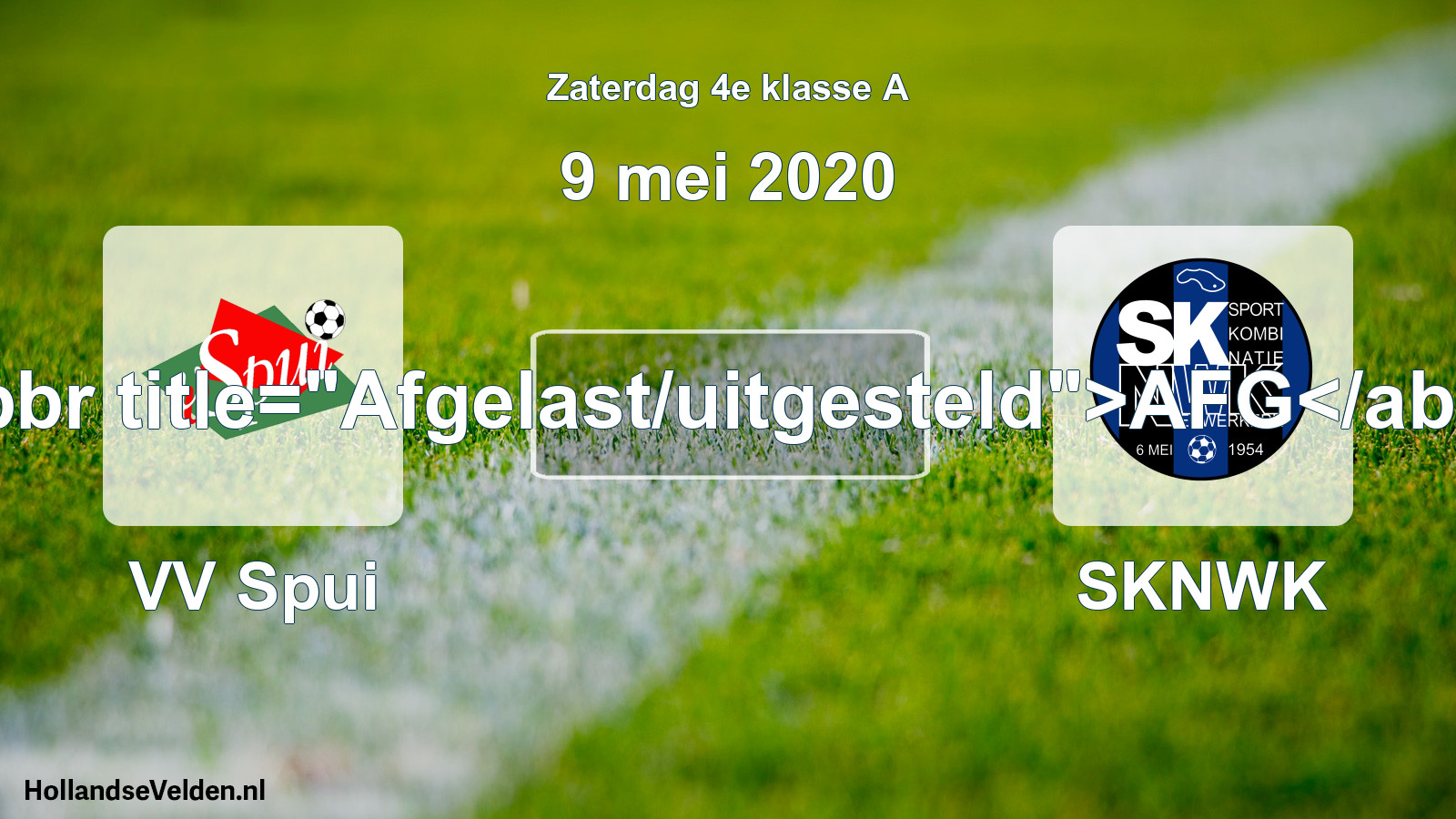 Scheduled Match: VV Spui - SKNWK (9 May 2020)