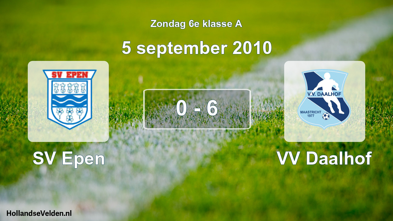 Total number of matches played: SV Epen - VV Daalhof 0 - 6 (5 September 2010)