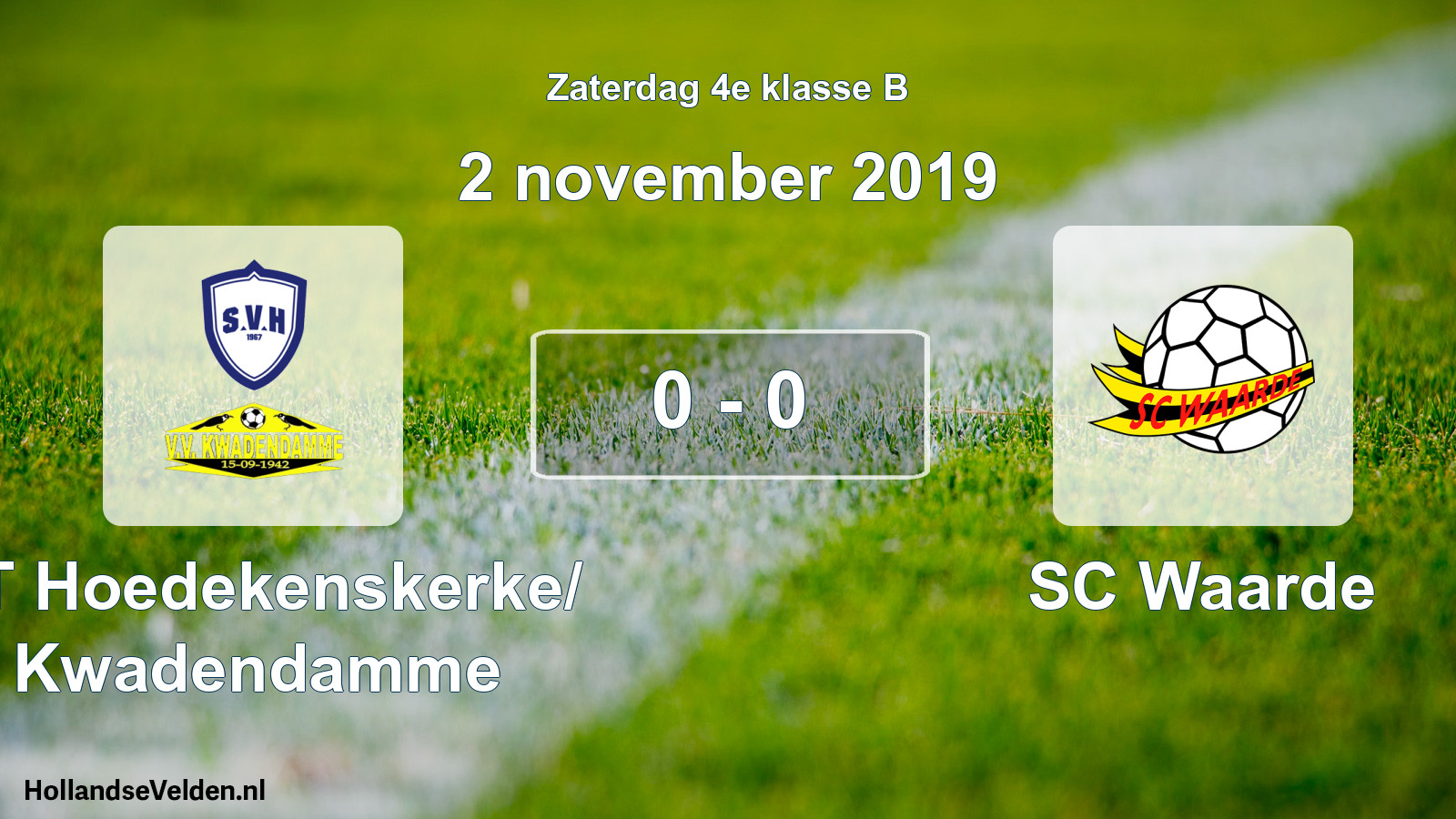 Total number of matches played: ST Hoedekenskerke/ Kwadendamme - SC Waarde 0 - 0 (2 November 2019)