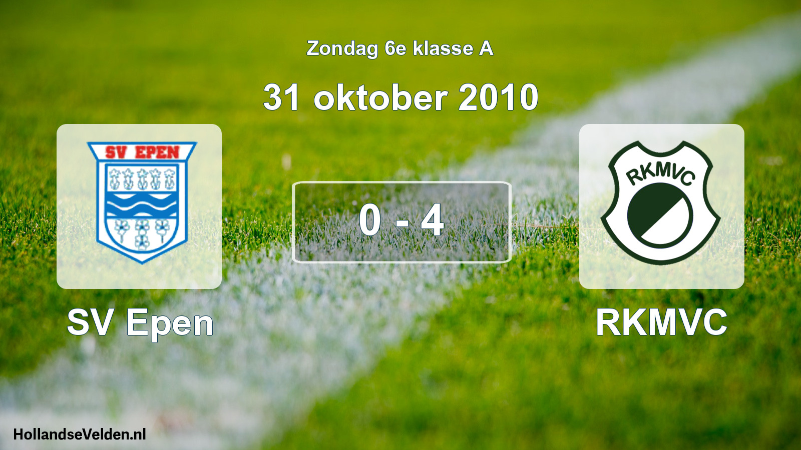 Total number of matches played: SV Epen - RKMVC 0 - 4 (31 October 2010)