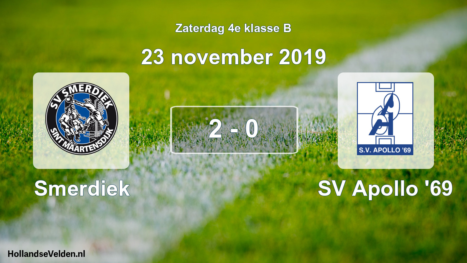 Total number of matches played: Smerdiek - SV Apollo '69 2 - 0 (23 November 2019)