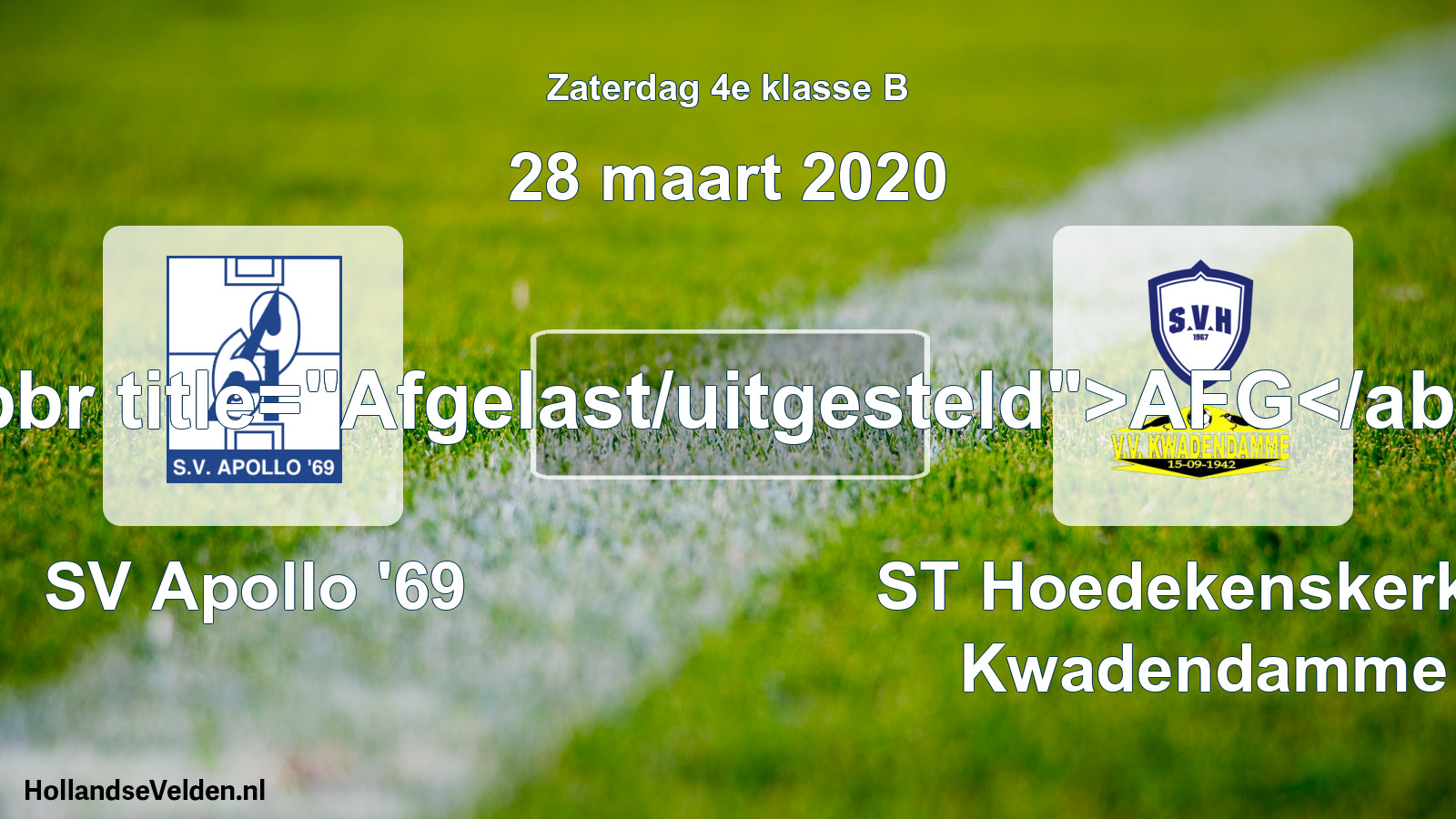 Scheduled Match: SV Apollo '69 - ST Hoedekenskerke/ Kwadendamme (28 March 2020)
