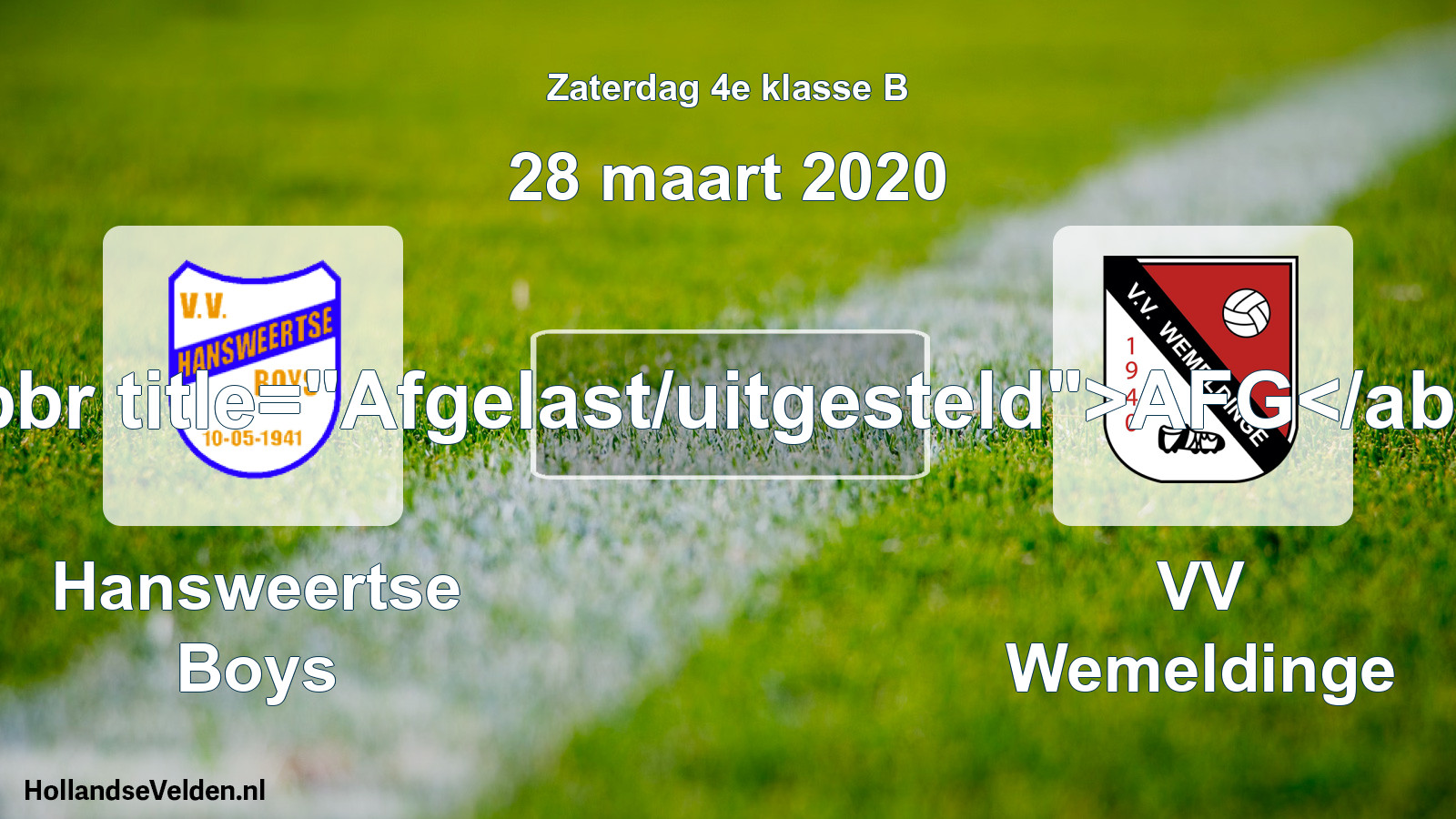 Scheduled Match: Hansweertse Boys - VV Wemeldinge (28 March 2020)
