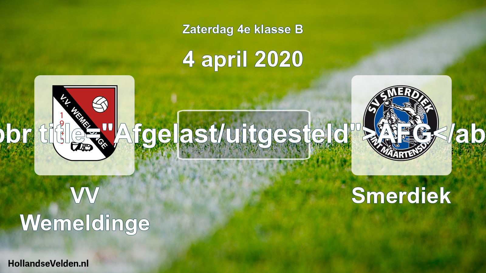 Scheduled Match: VV Wemeldinge - Smerdiek (4 April 2020)