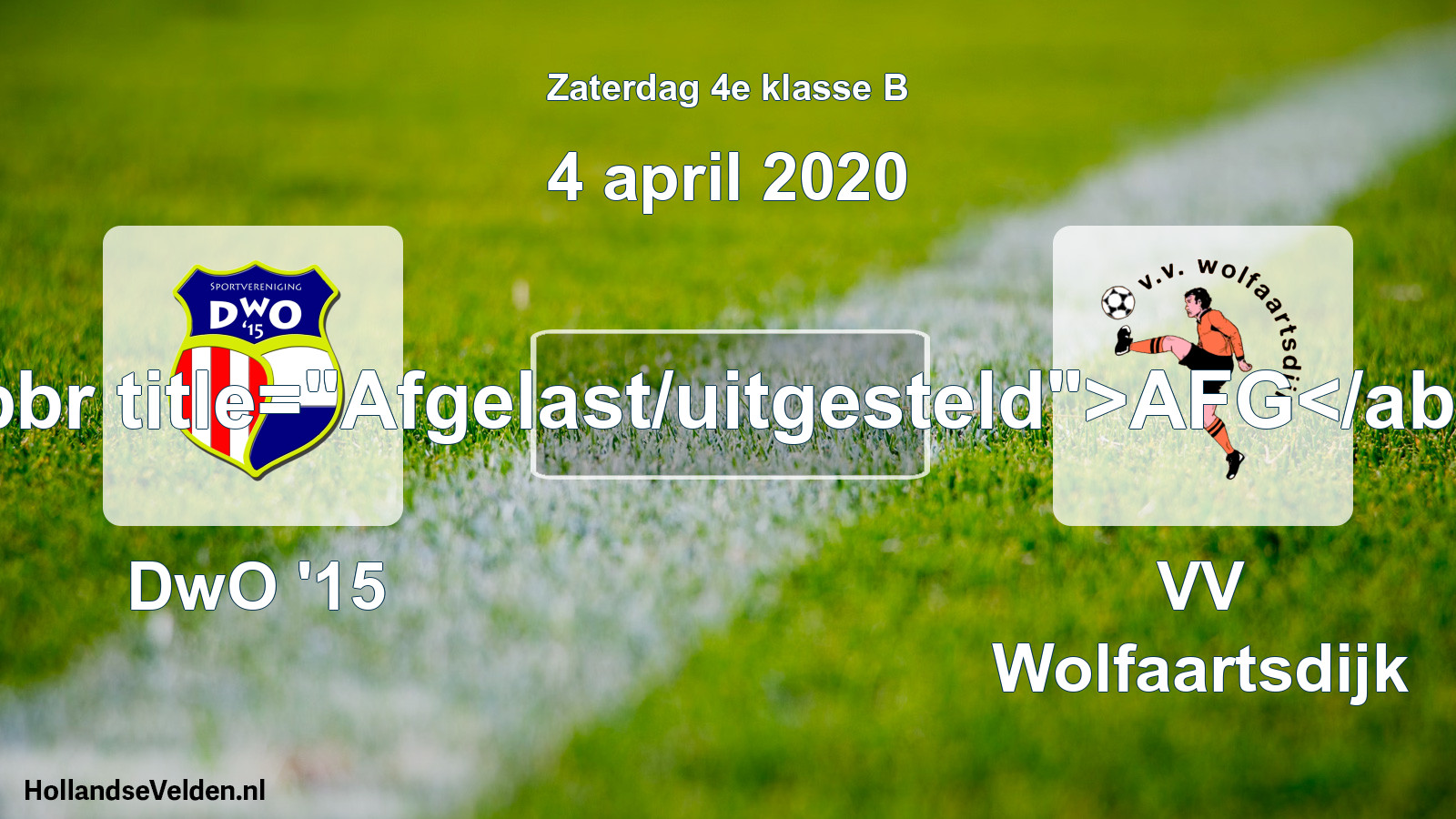 Scheduled Match: DwO '15 - VV Wolfaartsdijk (4 April 2020)