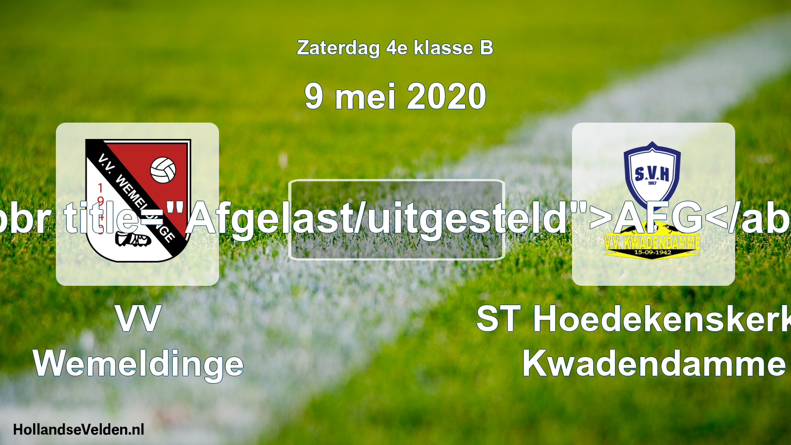 Scheduled Match: VV Wemeldinge - ST Hoedekenskerke/ Kwadendamme (9 May 2020)