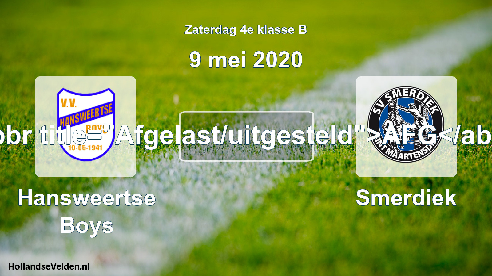 Scheduled Match: Hansweertse Boys - Smerdiek (9 May 2020)