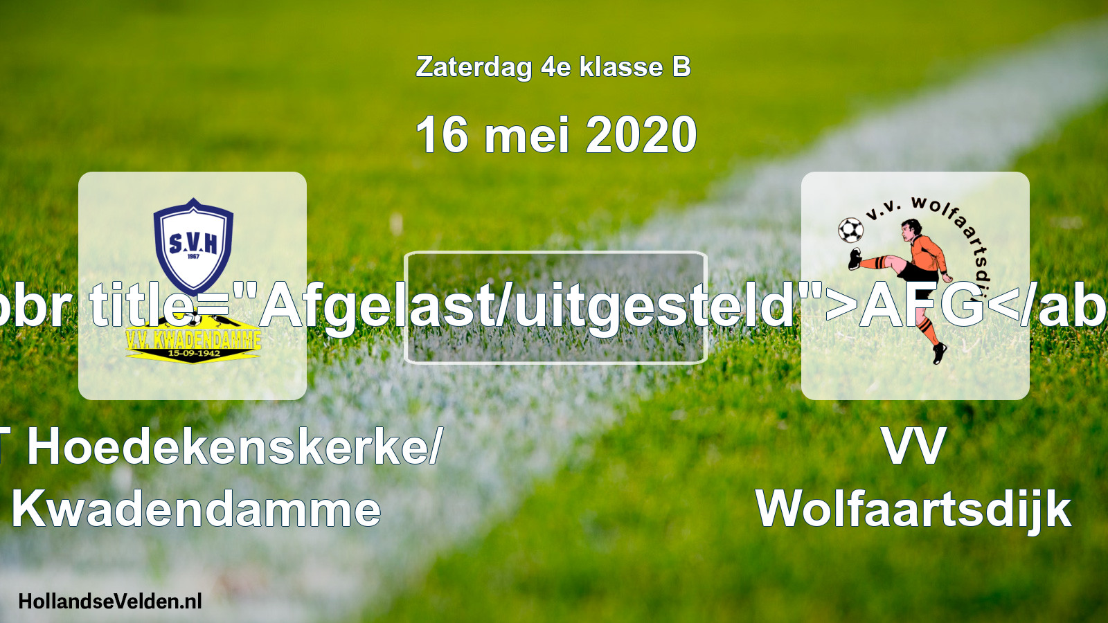 Scheduled Match: ST Hoedekenskerke/ Kwadendamme - VV Wolfaartsdijk (16 May 2020)