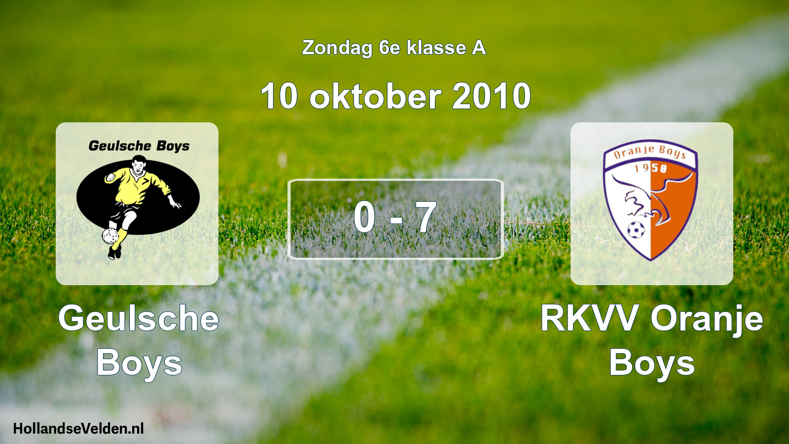 Total number of matches played: Geulsche Boys - RKVV Oranje Boys 0 - 7 (10 October 2010)
