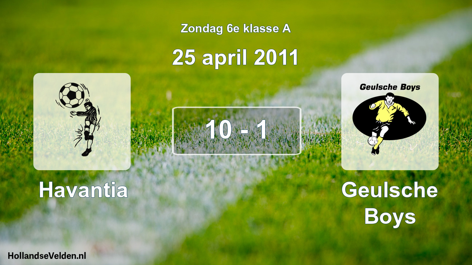 Total number of matches played: Havantia - Geulsche Boys 10 - 1 (25 April 2011)