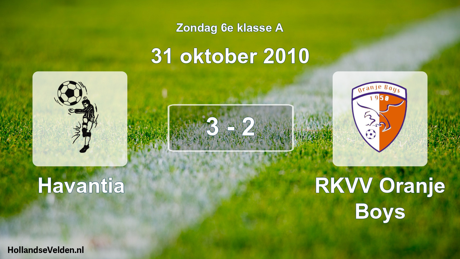 Total number of matches played: Havantia - RKVV Oranje Boys 3 - 2 (31 October 2010)