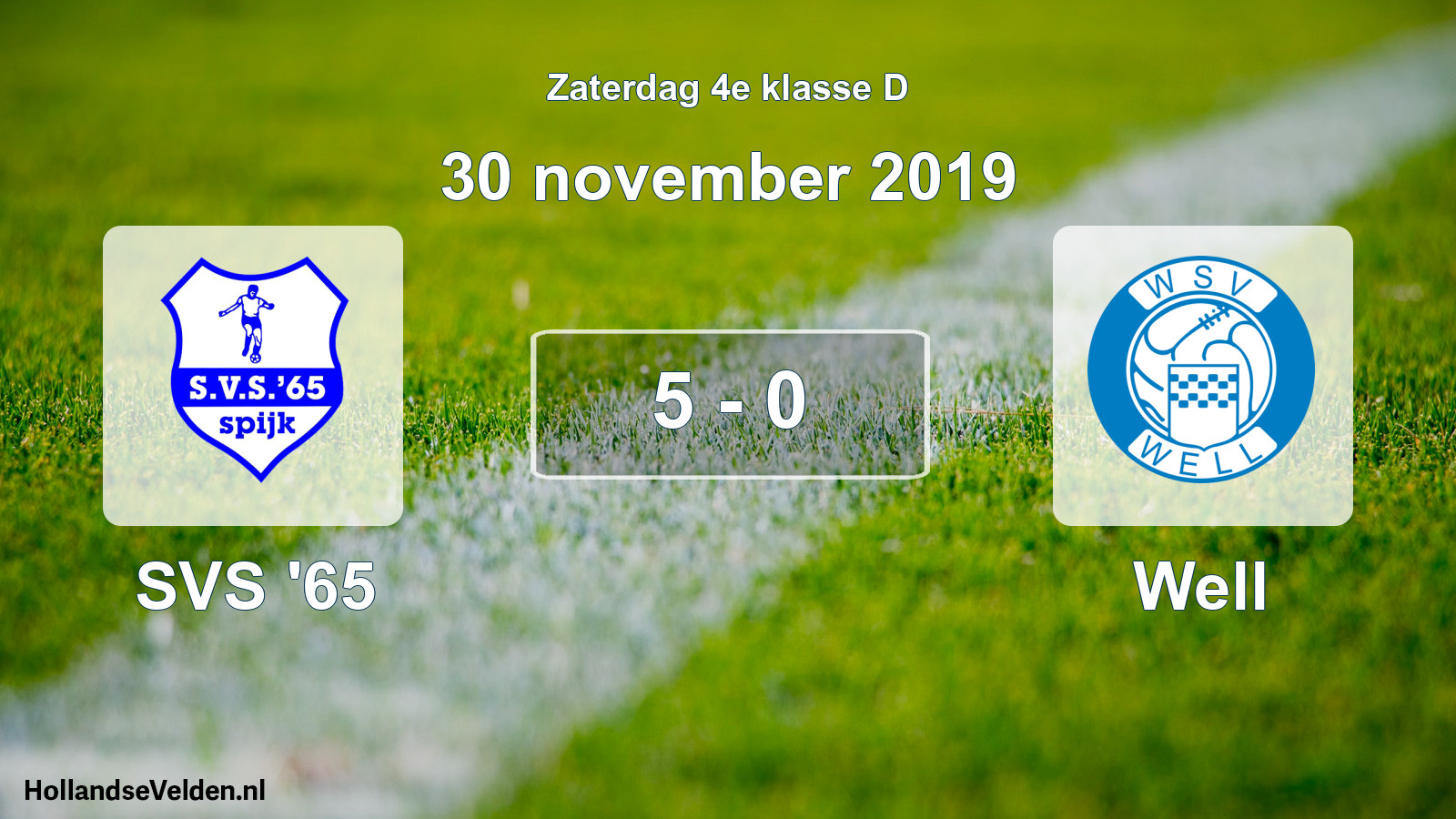 Total number of matches played: SVS '65 - Well 5 - 0 (30 November 2019)