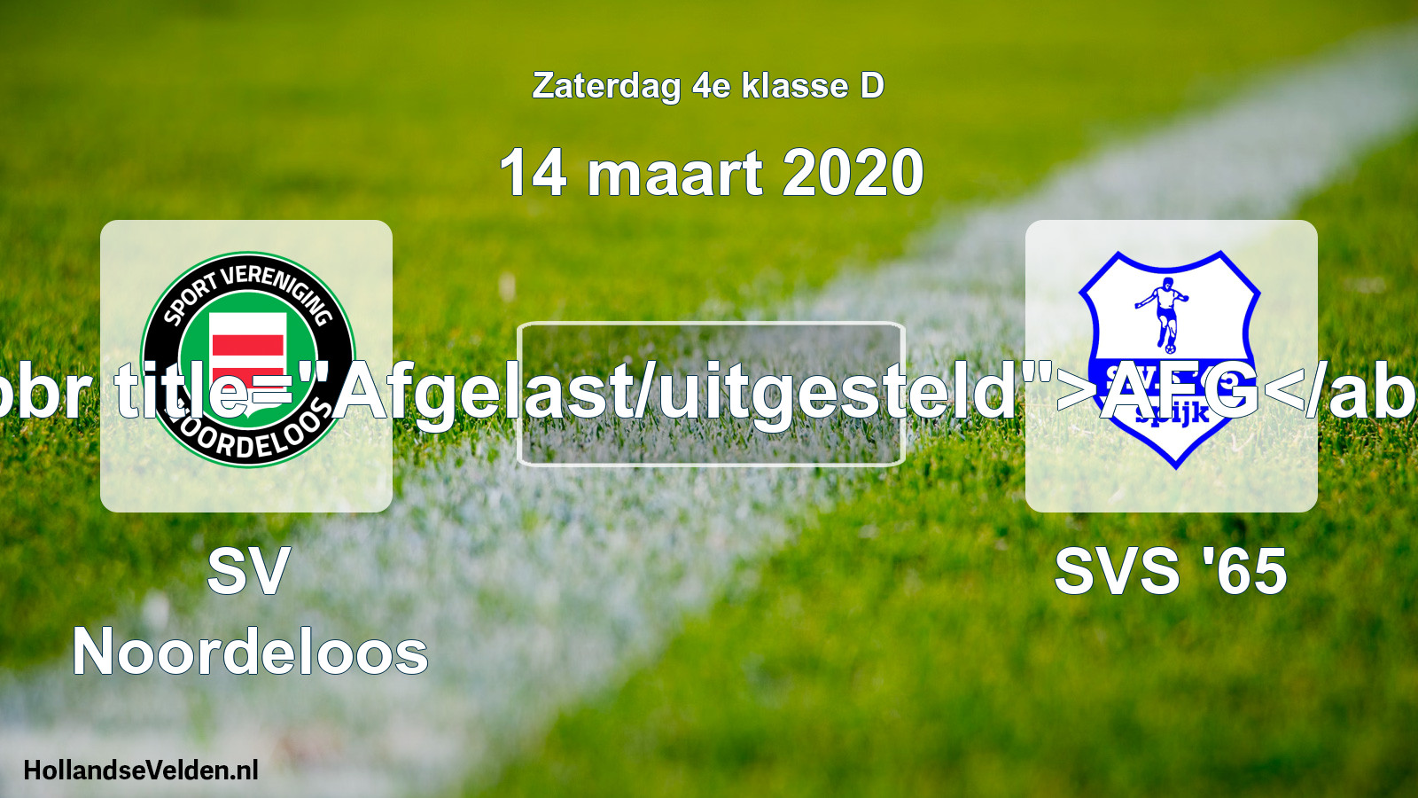 Scheduled Match: SV Noordeloos - SVS '65 (14 March 2020)