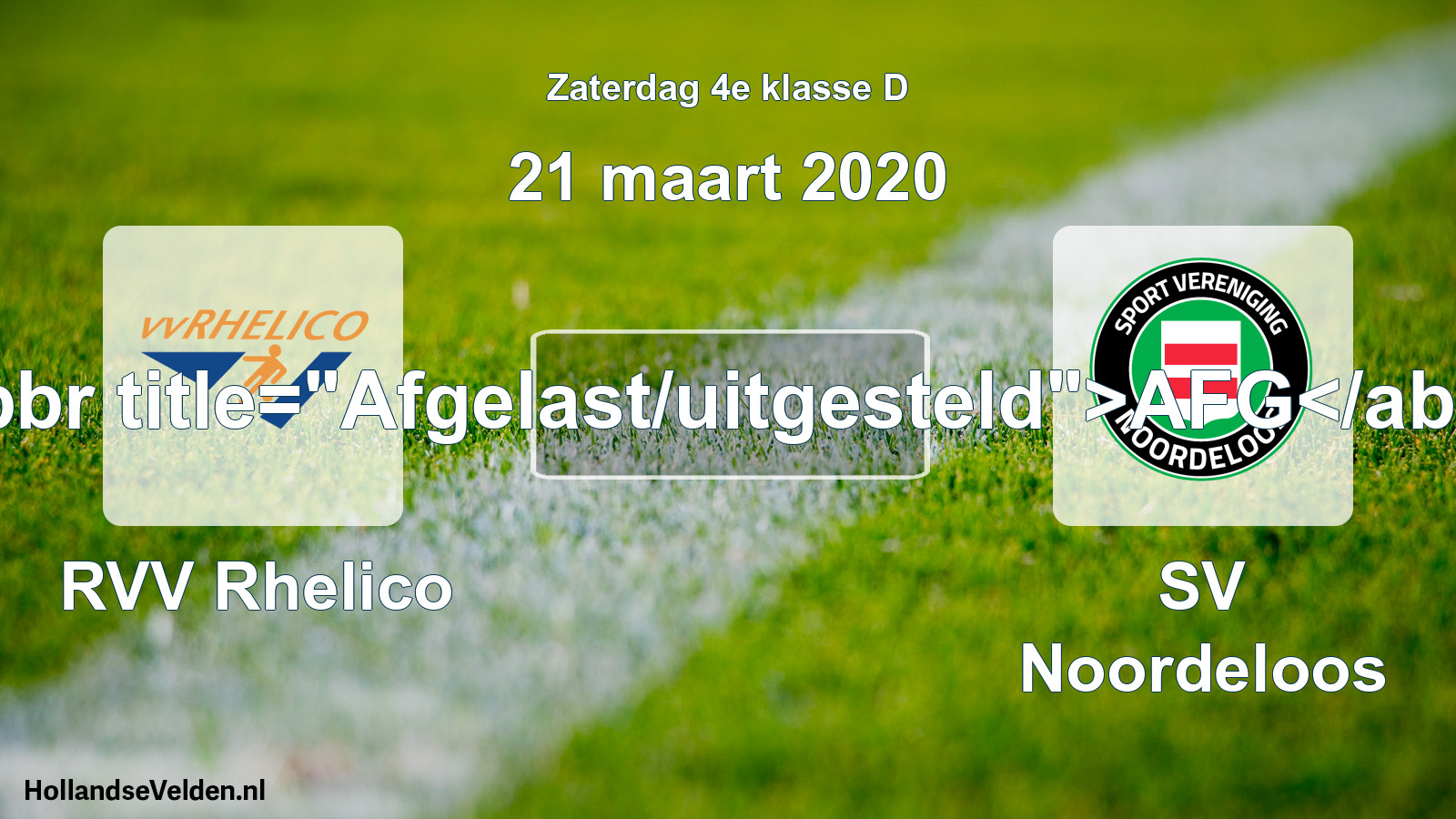 Scheduled Match: RVV Rhelico - SV Noordeloos (21 March 2020)