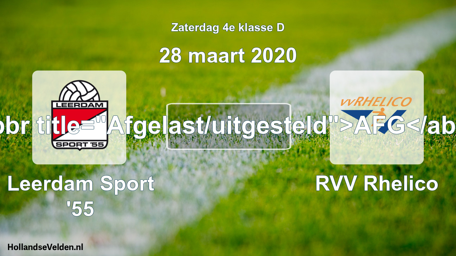 Scheduled Match: Leerdam Sport '55 - RVV Rhelico (28 March 2020)