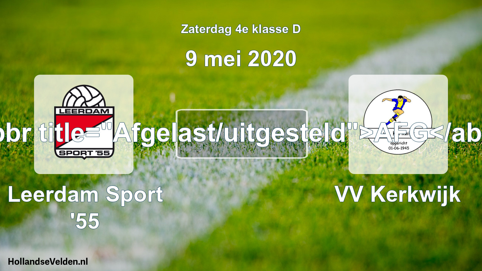 Scheduled Match: Leerdam Sport '55 - VV Kerkwijk (9 May 2020)