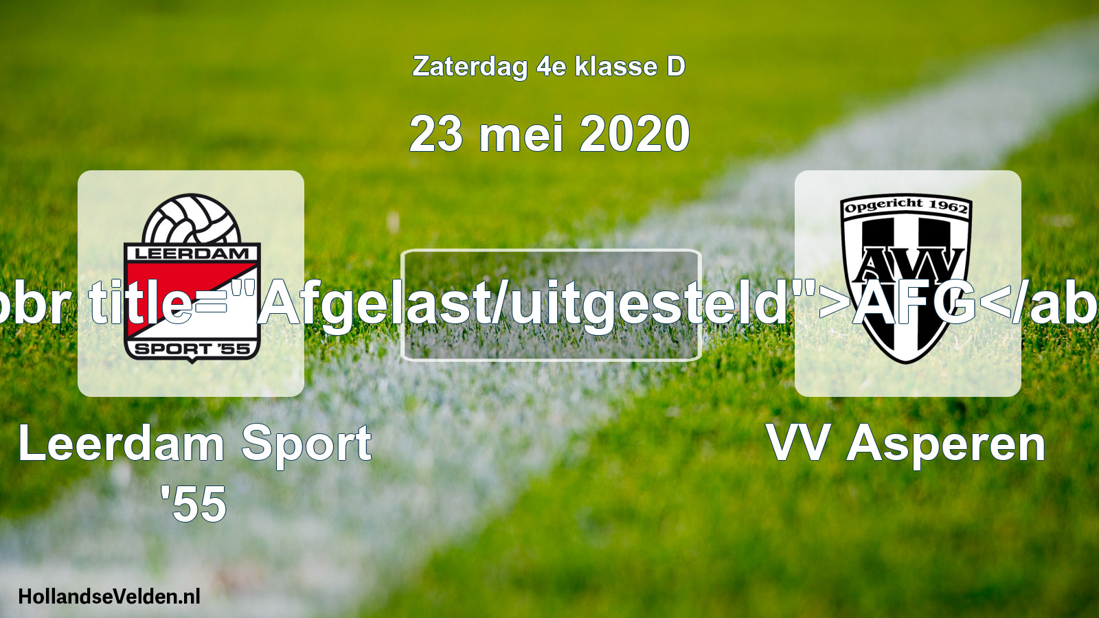 Scheduled Match: Leerdam Sport '55 - VV Asperen (23 May 2020)