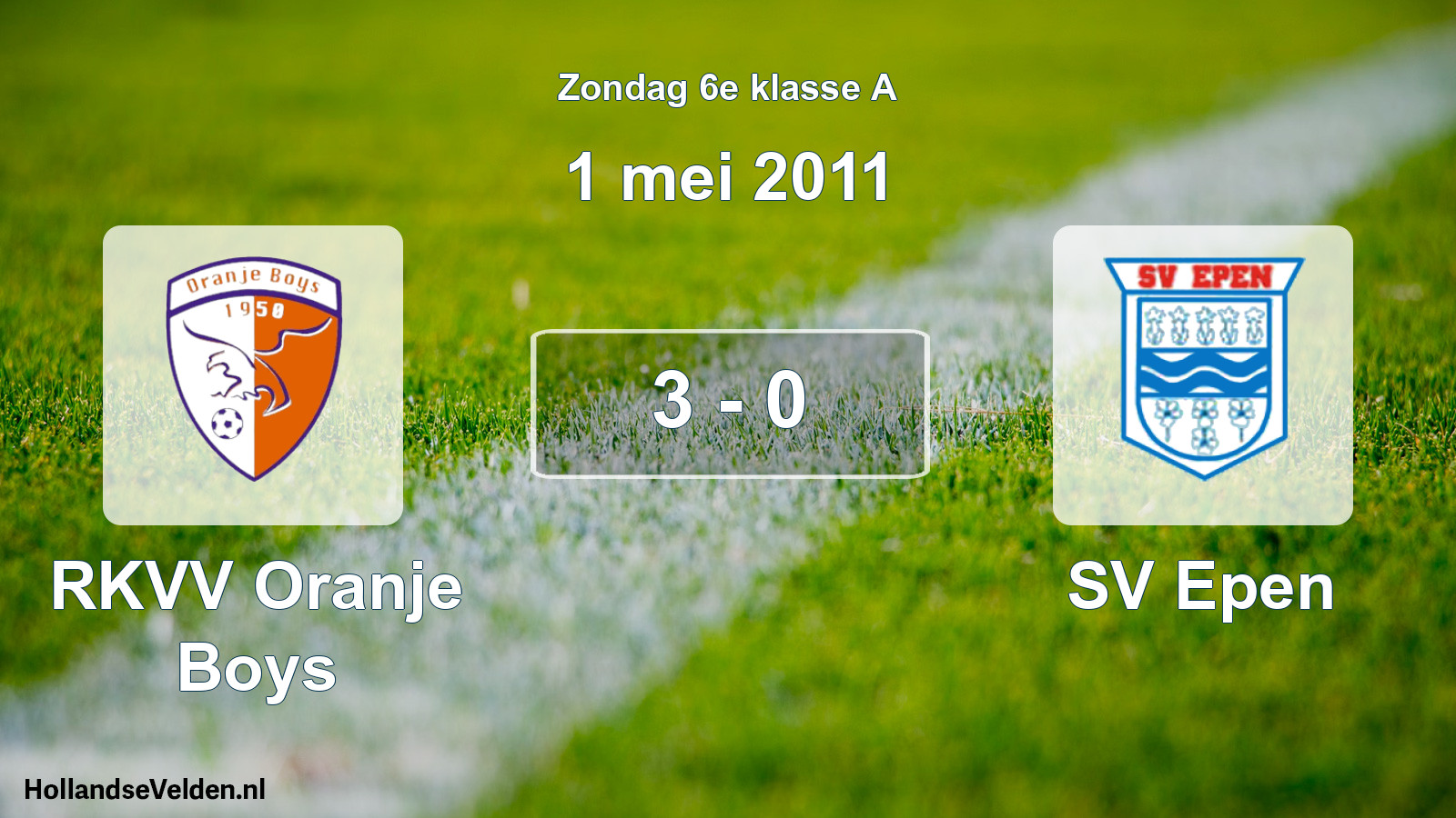 Total number of matches played: RKVV Oranje Boys - SV Epen 3 - 0 (1 May 2011)