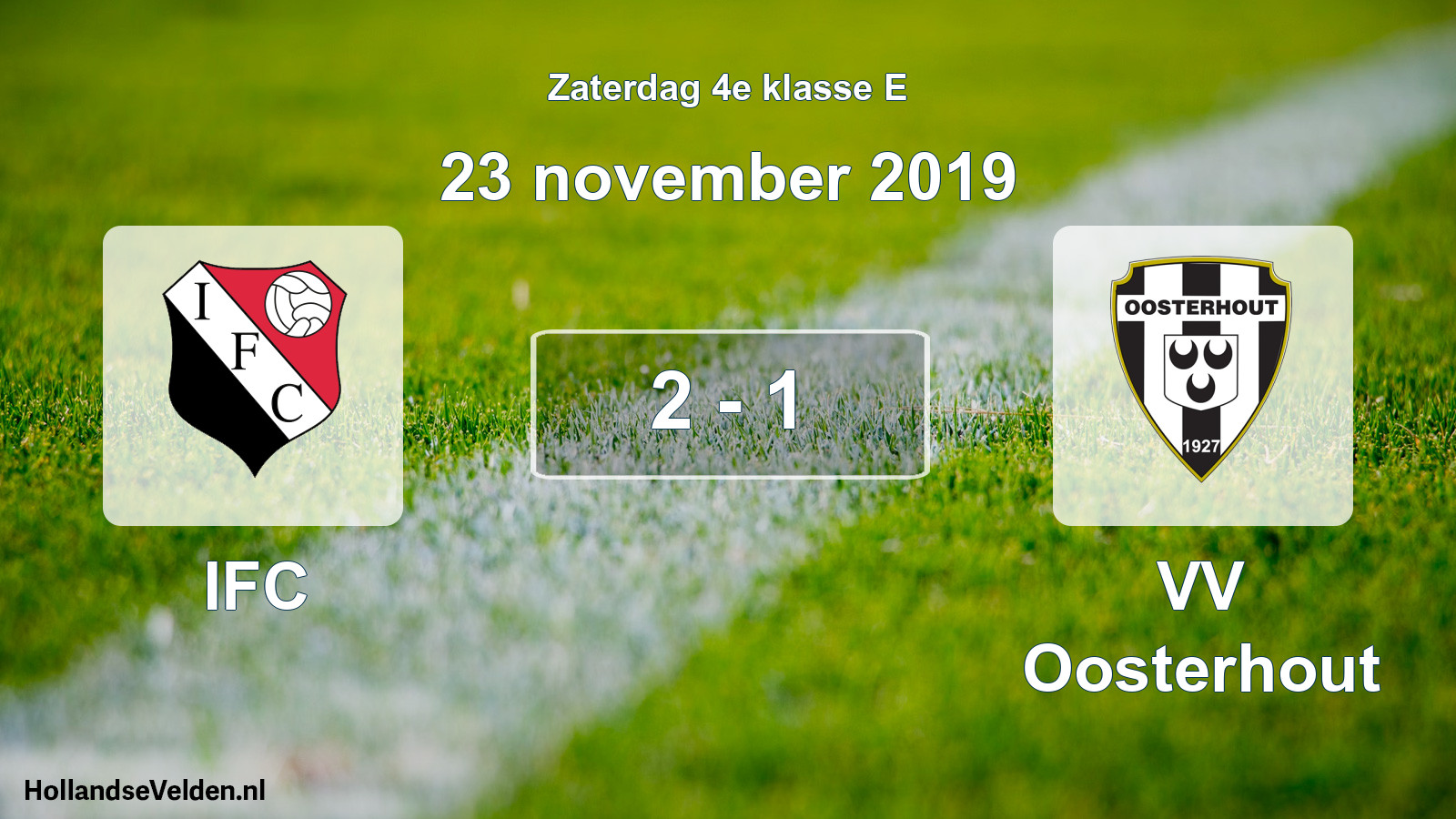 Total number of matches played: IFC - VV Oosterhout 2 - 1 (23 November 2019)