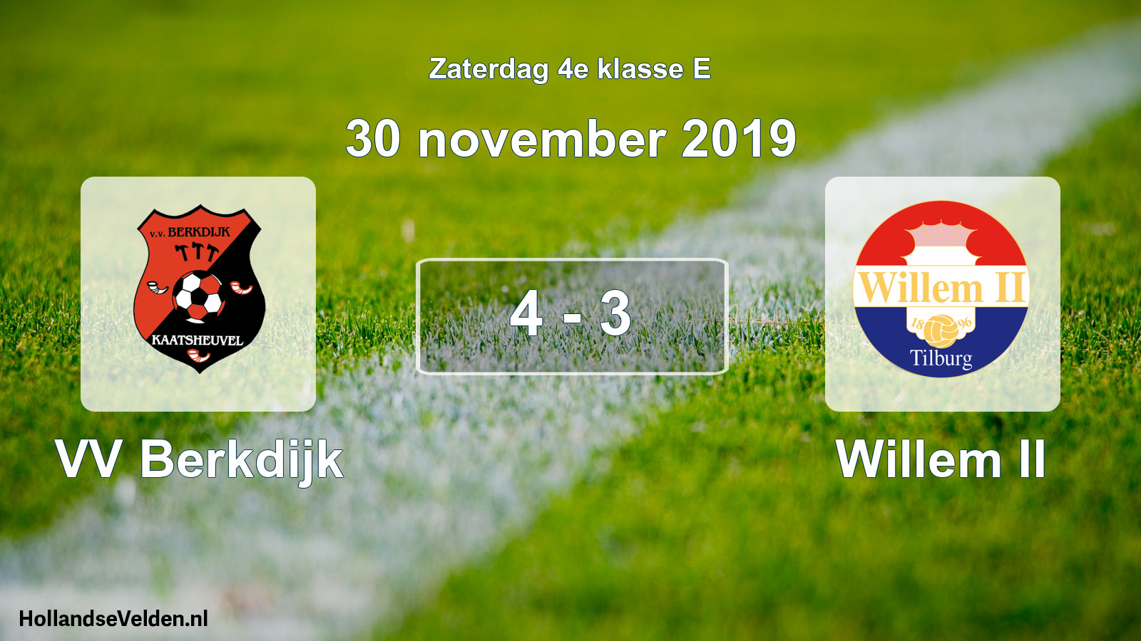 Total number of matches played: VV Berkdijk - Willem II 4 - 3 (30 November 2019)