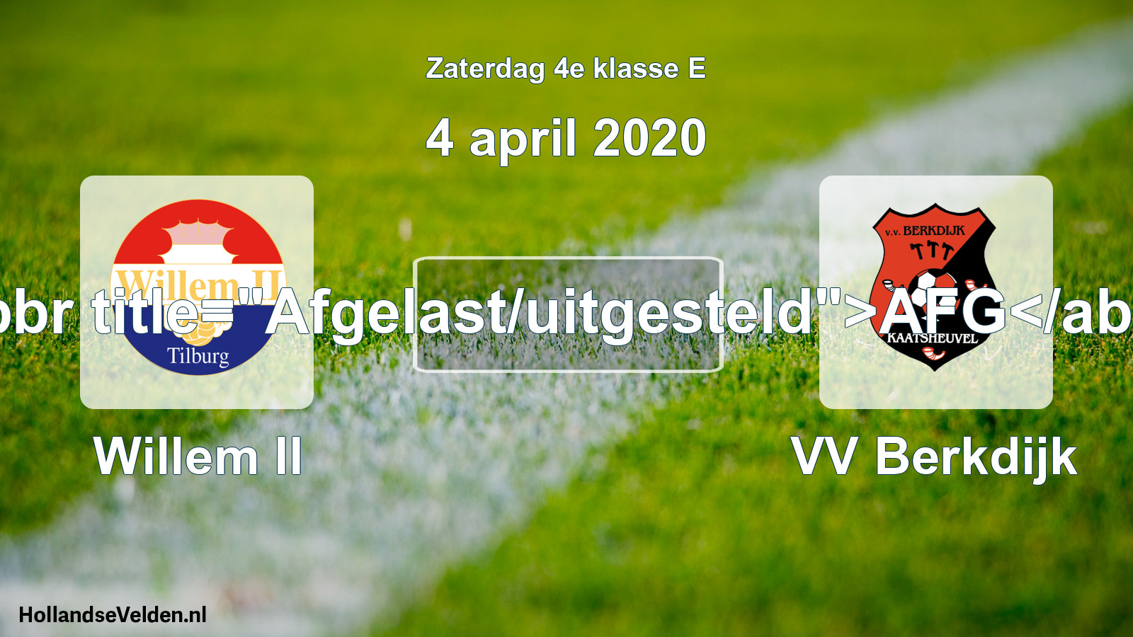 Scheduled Match: Willem II - VV Berkdijk (4 April 2020)