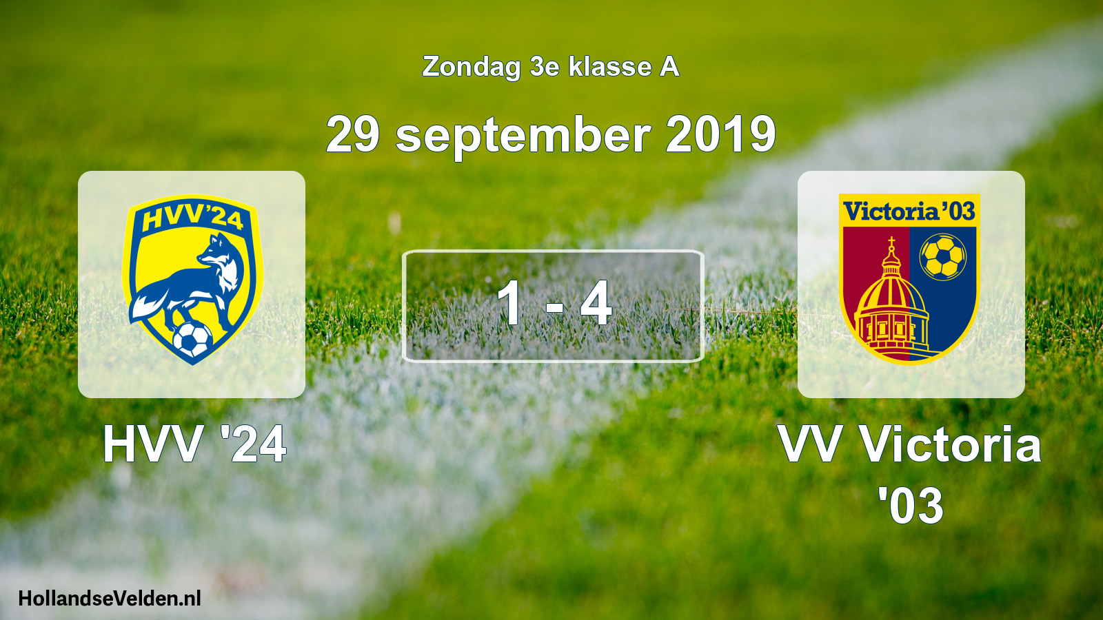 Total number of matches played: HVV '24 - VV Victoria '03 1 - 4 (29 September 2019)