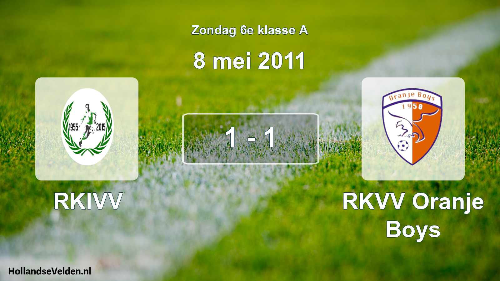 Total number of matches played: RKIVV - RKVV Oranje Boys 1 - 1 (8 May 2011)