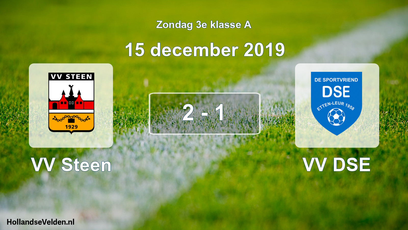 Total number of matches played: VV Steen - VV DSE 2 - 1 (15 December 2019)