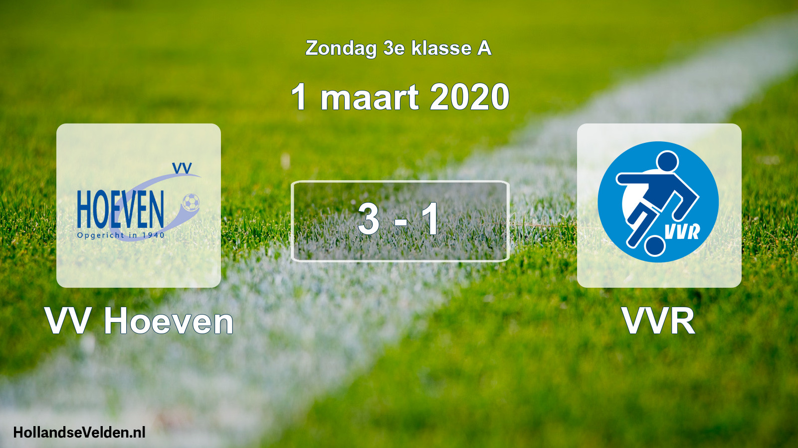 Total number of matches played: VV Hoeven - VVR 3 - 1 (1 March 2020)