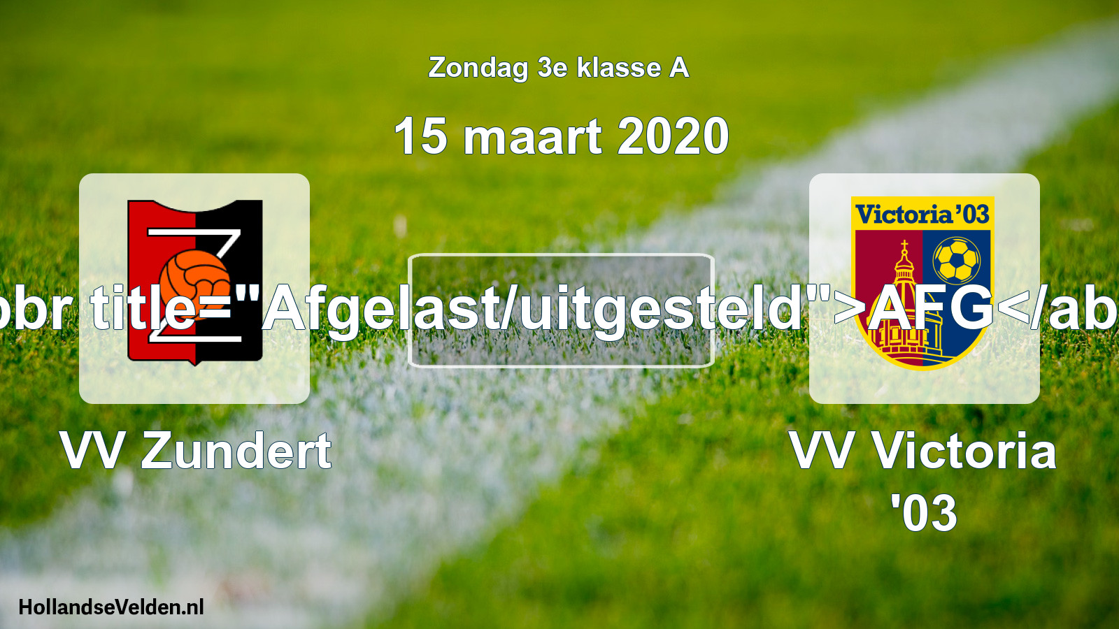 Scheduled Match: VV Zundert - VV Victoria '03 (15 March 2020)