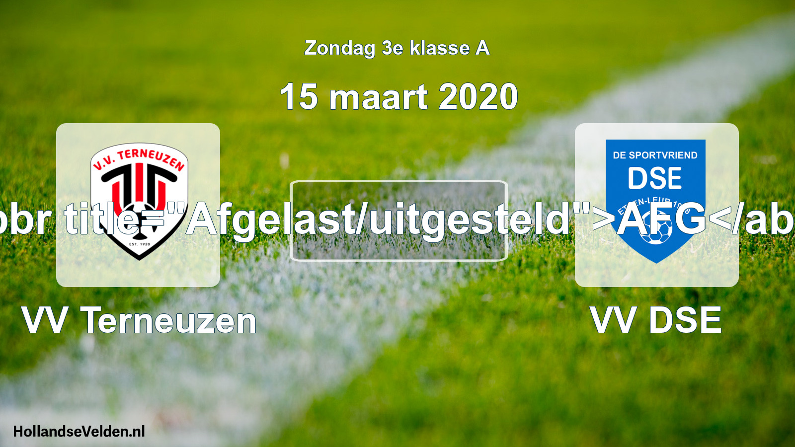Scheduled Match: VV Terneuzen - VV DSE (15 March 2020)