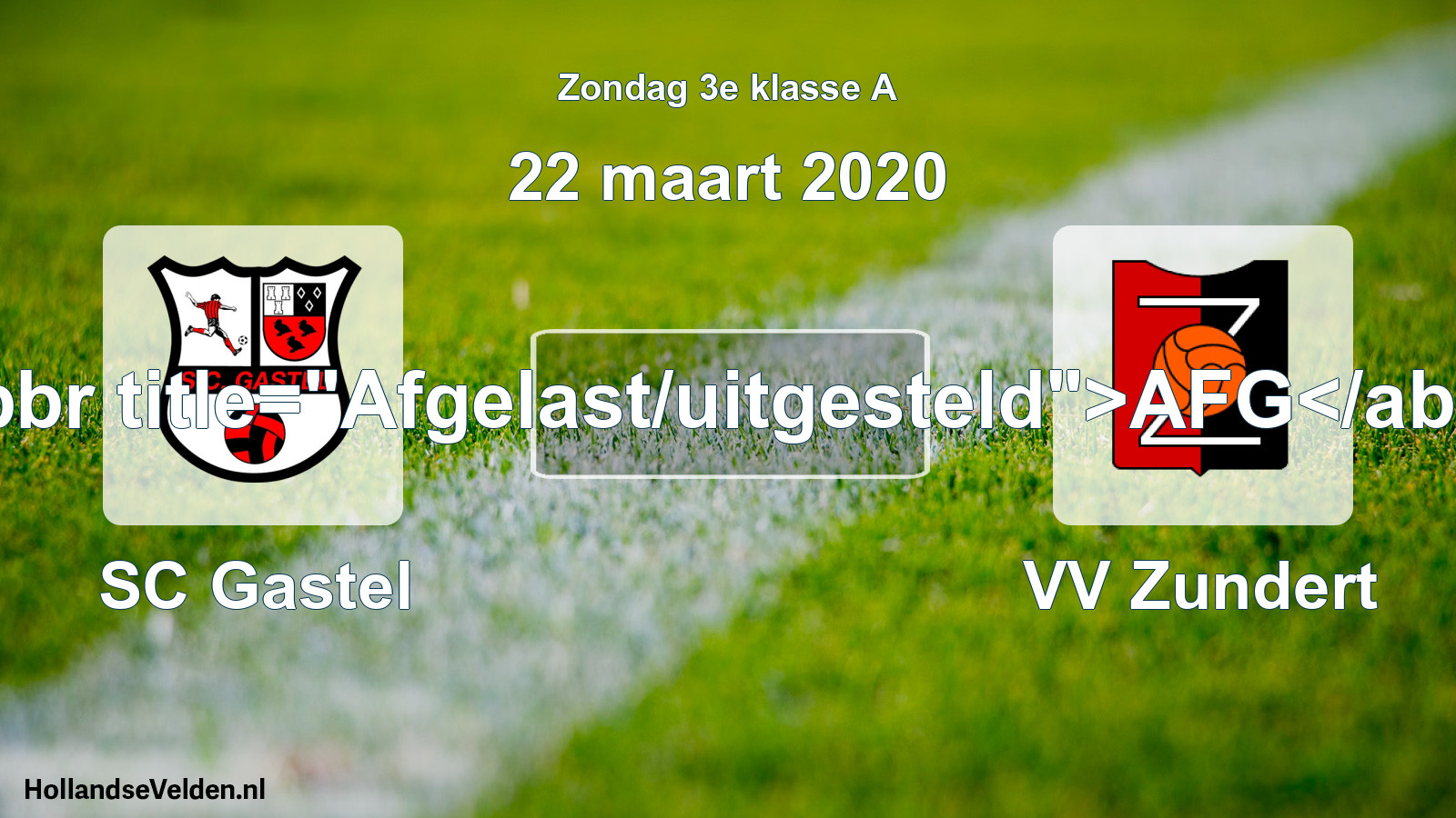 Scheduled Match: SC Gastel - VV Zundert (22 March 2020)