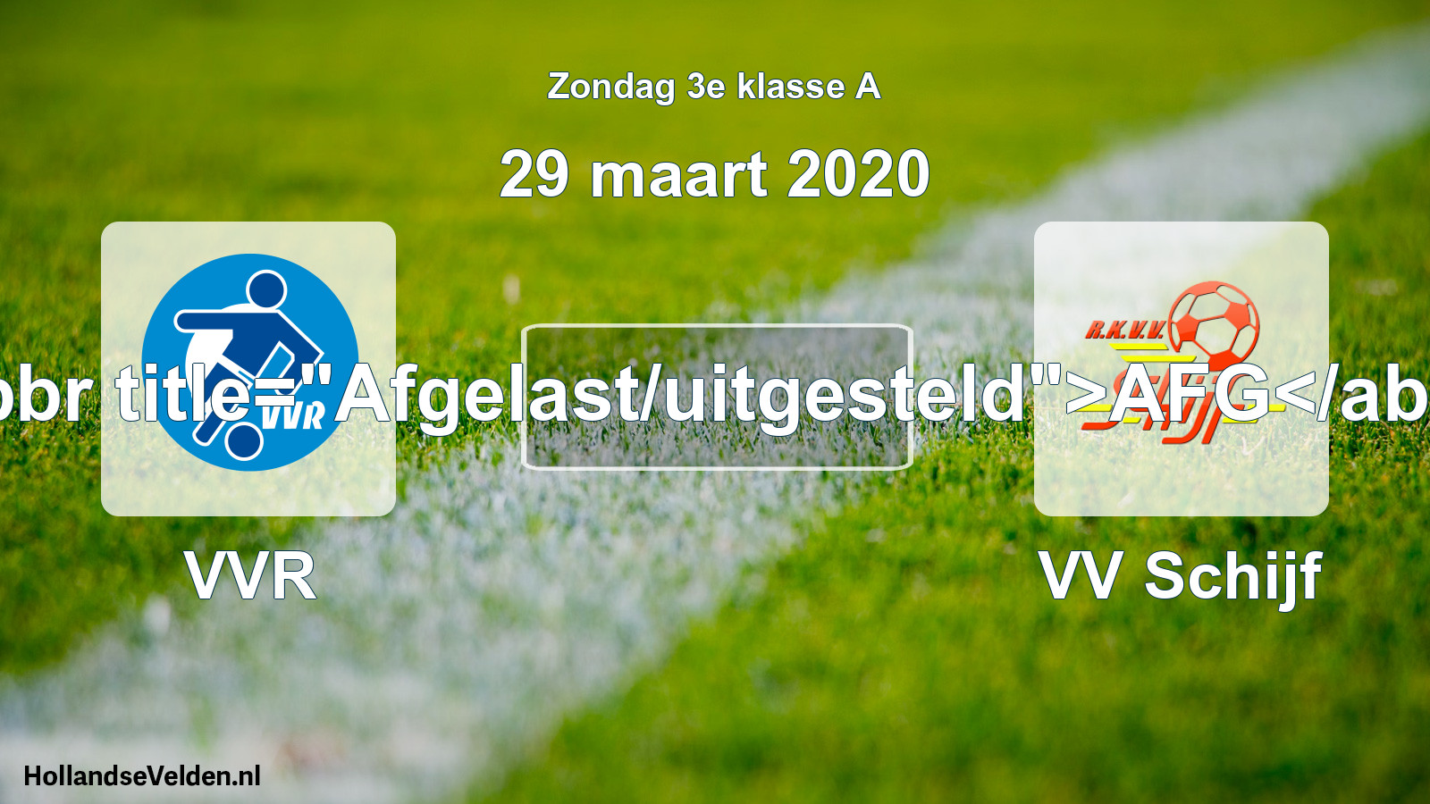 Scheduled Match: VVR - VV Schijf (29 March 2020)