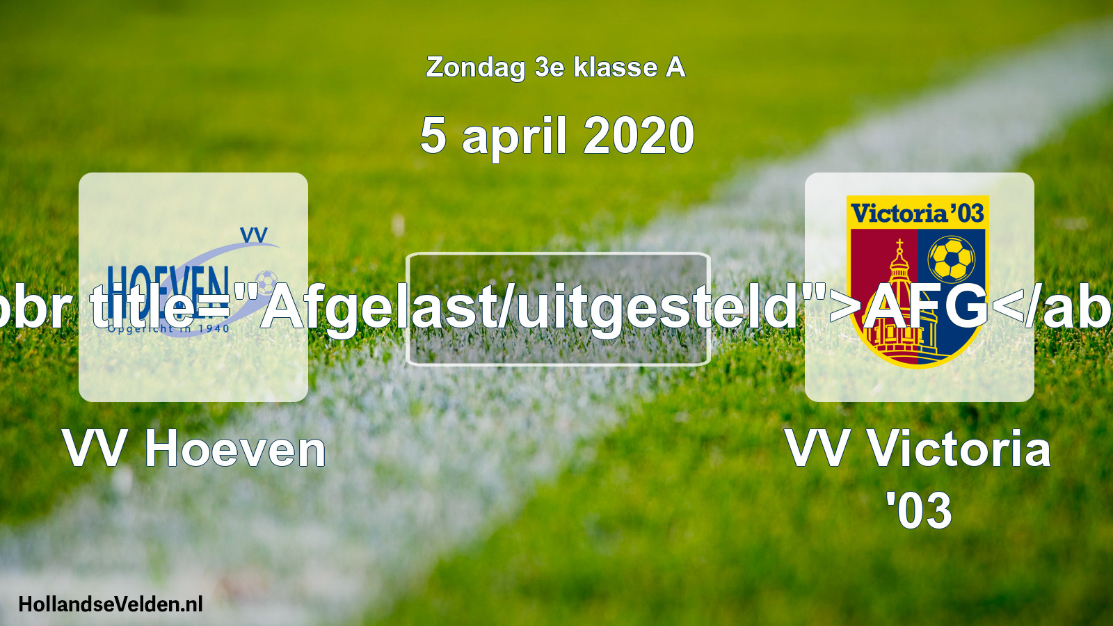 Scheduled Match: VV Hoeven - VV Victoria '03 (5 April 2020)