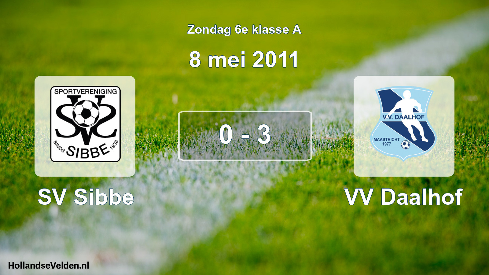Total number of matches played: SV Sibbe - VV Daalhof 0 - 3 (8 May 2011)