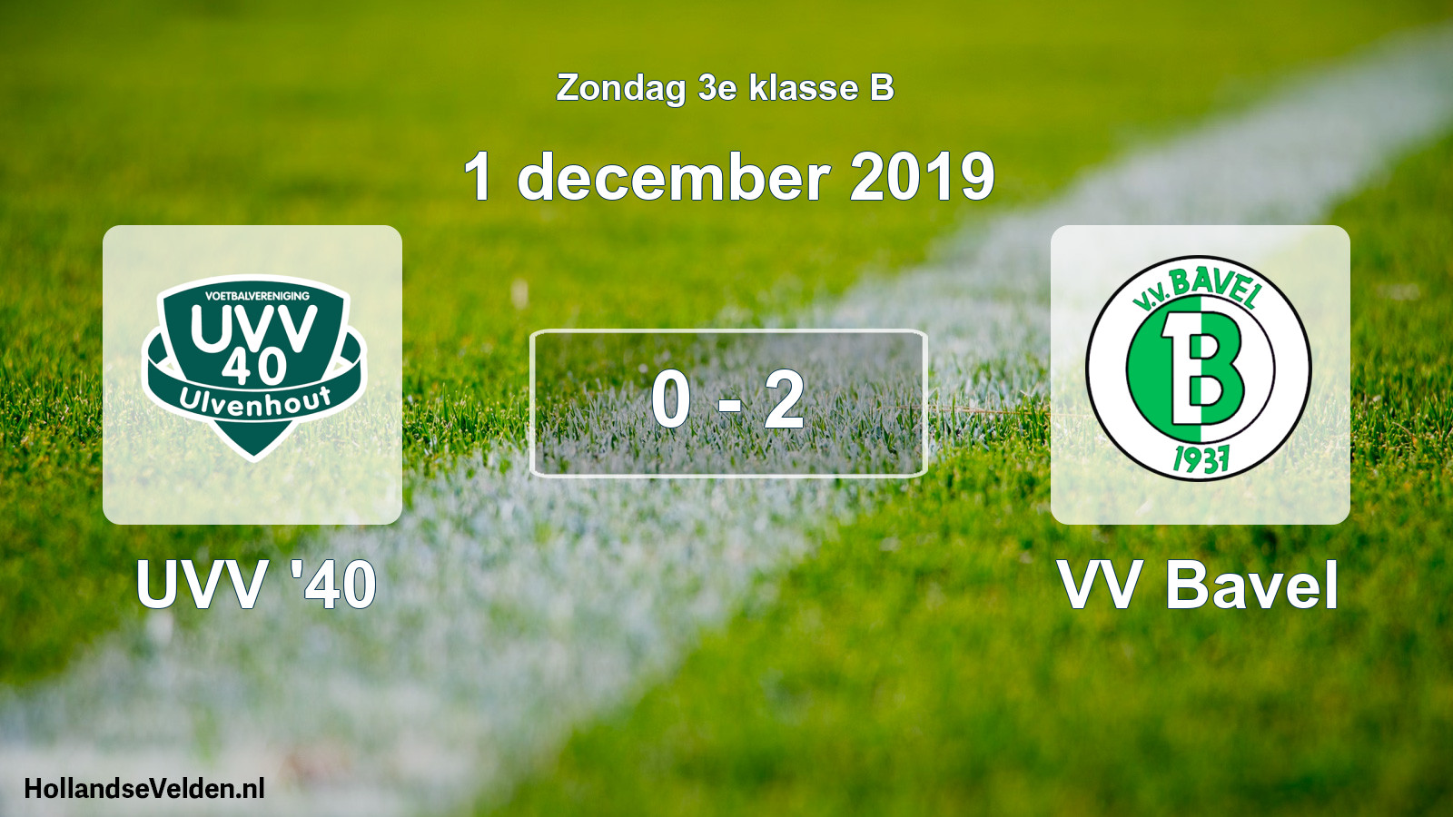 Total number of matches played: UVV '40 - VV Bavel 0 - 2 (1 December 2019)