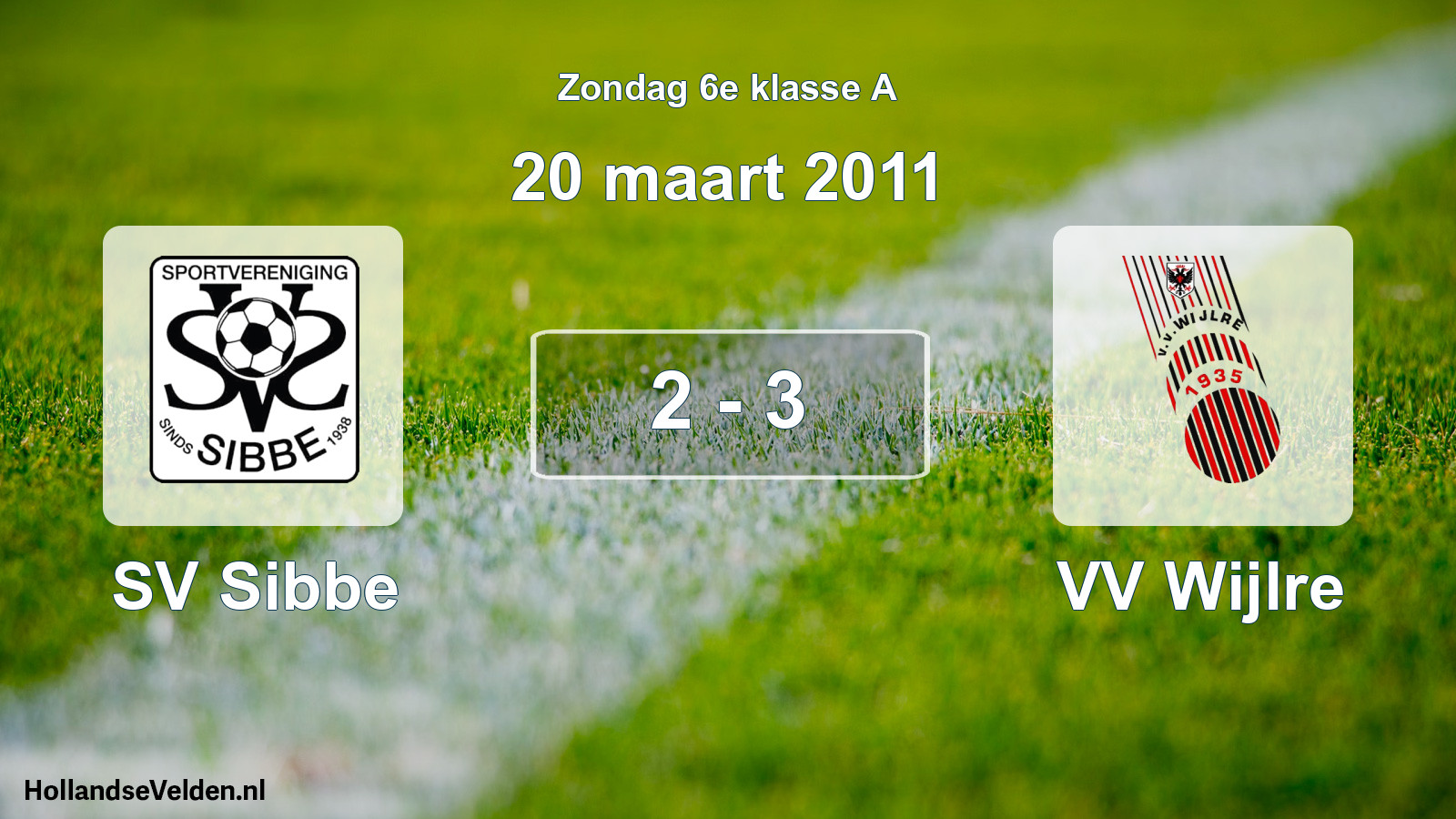 Total number of matches played: SV Sibbe - VV Wijlre 2 - 3 (20 March 2011)