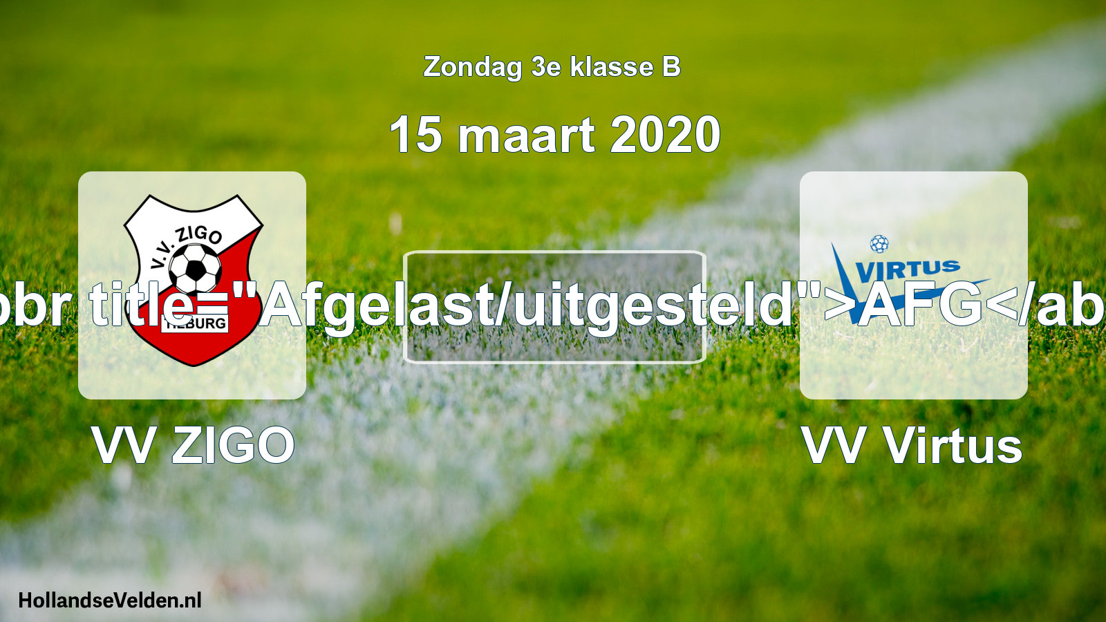 Scheduled Match: VV ZIGO - VV Virtus (15 March 2020)