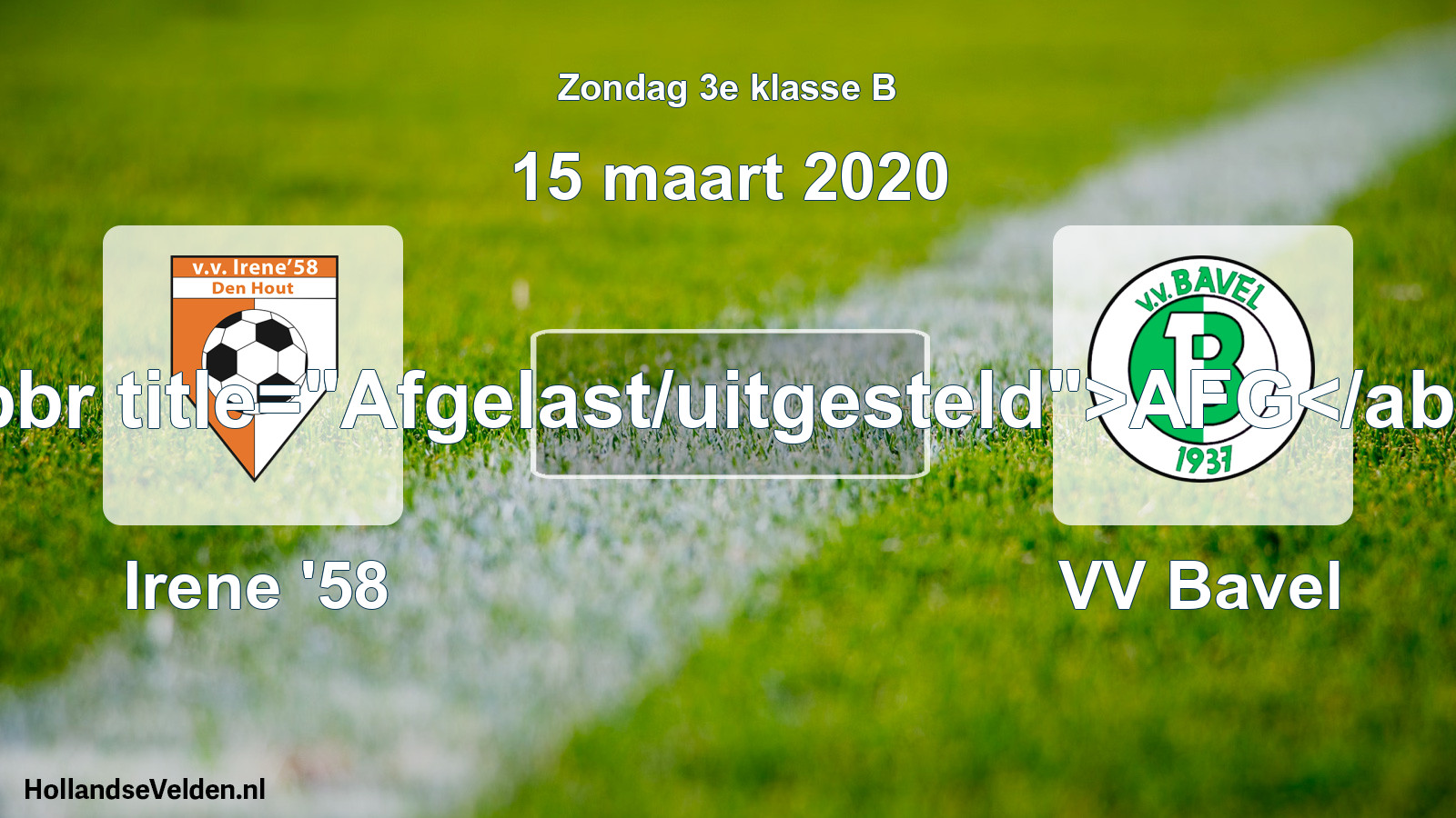 Scheduled Match: Irene '58 - VV Bavel (15 March 2020)