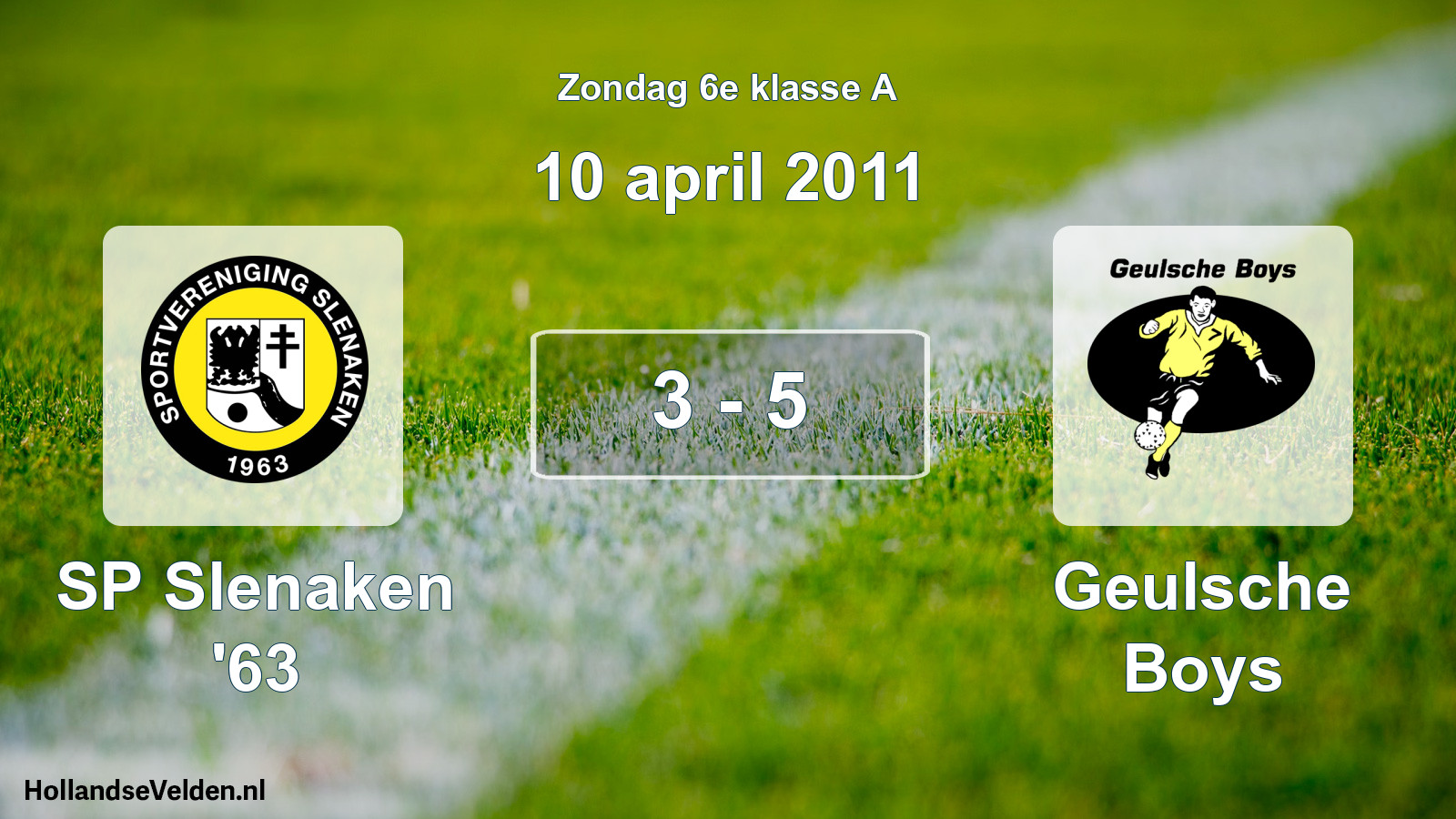 Total number of matches played: SP Slenaken '63 - Geulsche Boys 3 - 5 (10 April 2011)