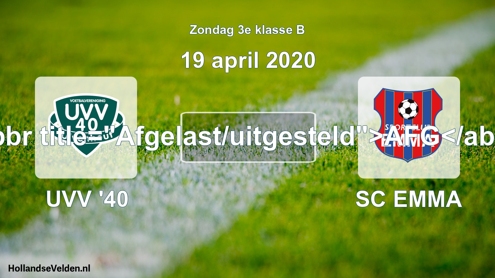 Scheduled Match: UVV '40 - SC EMMA (19 April 2020)