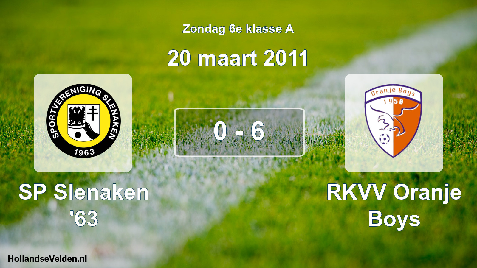 Total number of matches played: SP Slenaken '63 - RKVV Oranje Boys 0 - 6 (20 March 2011)